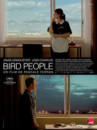 Bird people | Ferran, Pascale. Monteur. Scénariste