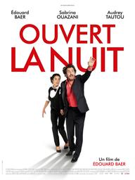 Ouvert la nuit | Baer, Edouard. Monteur. Scénariste. Interprète