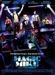 Magic Mike | Soderbergh, Steven. Monteur