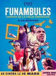 Funambules : Contes de la folie ordinaire / Ilan Klipper, réal. | Klipper, Ilan