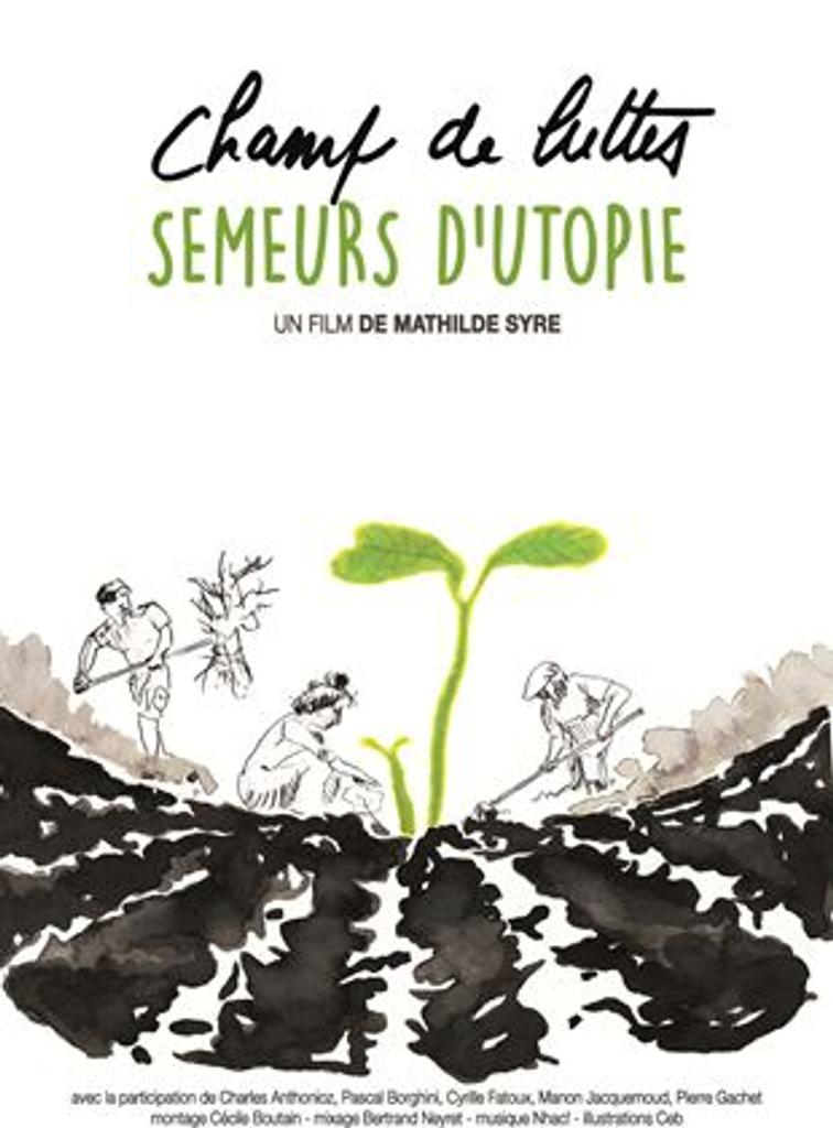 Champ de luttes, semeurs d'utopie / Mathilde Syre, réal. | 