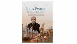 Louis Pasteur : une vie au service de la Vie... / scénario Céka | Céka (1965-....). Auteur