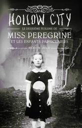 Miss Peregrine et les enfants particuliers vol.2 Hollow city / Ransom Riggs, aut. | Riggs , Ransom  (1979-.... ). Auteur