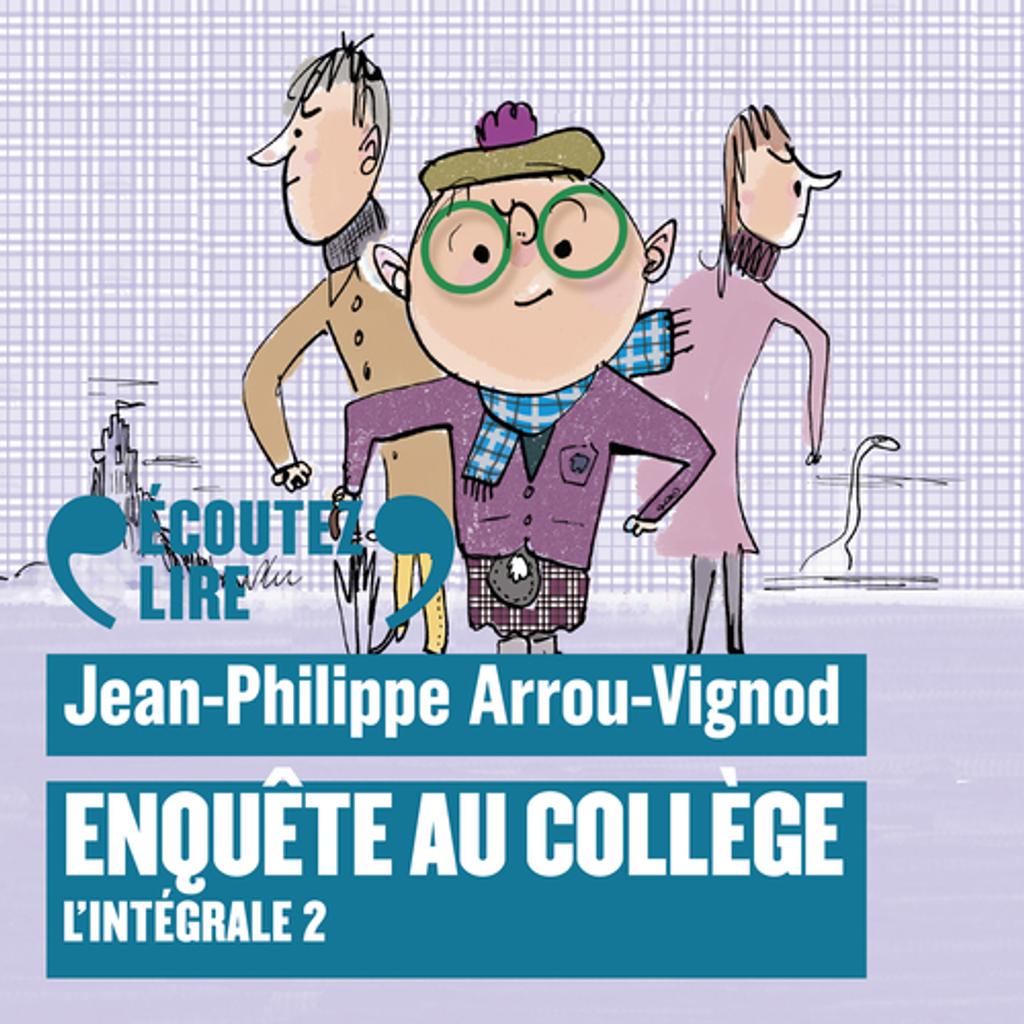 Enquête au collège : l'intégrale. 2 / Jean-Philippe Arrou-Vignod, aut. | 