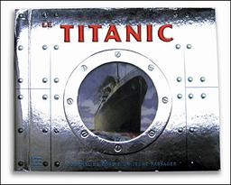 Le Titanic / texte original de Duncan Crosbie | Crosbie, Duncan. Auteur