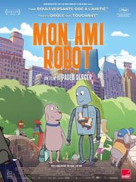 Mon ami robot / Pablo Berger, réal. | 