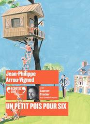 Un petit pois pour six : histoires des Jean-Quelque-Chose / Jean-Philippe Arrou-Vignod, aut. | Arrou-Vignod, Jean-Philippe (1958-....). Auteur