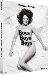 Florence Foresti : Boys Boys Boys / Stéphane Bohée, réal. | 