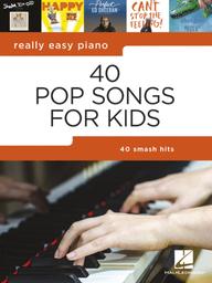 40 Pop songs for kids : Really easy piano : [partitions] | 