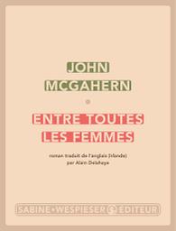 Entre toutes les femmes | McGahern, John
